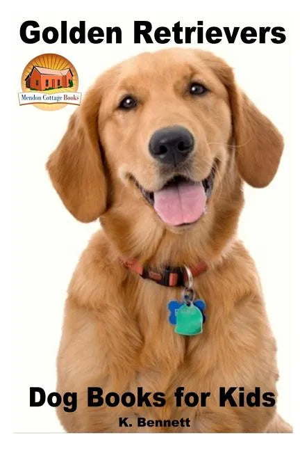 Golden Retrievers: Dog Books for Kids - Paperback