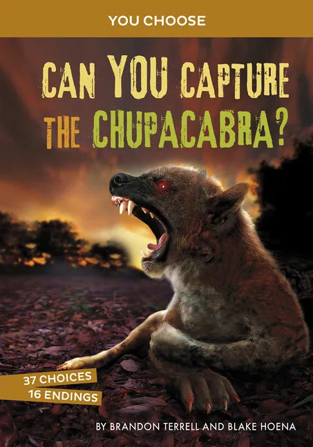 Can You Capture the Chupacabra?: An Interactive Monster Hunt - Paperback