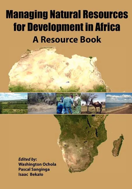 Managing Natural Resources for Development in Africa. a Resource Book - Paperback