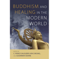 Buddhism and Healing in the Modern World - Hardcover