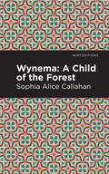 Wynema: A Child of the Forest - Paperback