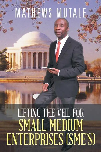 Lifting the veil for Small Medium Enterprises (SME's) - Paperback