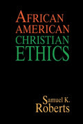 African American Christian Ethics - Paperback