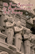 The Four Requisites for Realization and Self-Inquiry - Paperback