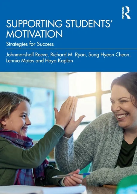 Supporting Students' Motivation: Strategies for Success - Paperback