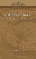 The Aryan Race: Its Origins and Its Achievements - Paperback