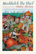 Moshkeleh the Thief: A Rediscovered Novel - Paperback