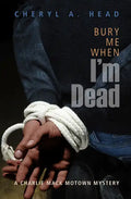Bury Me When I'm Dead - Paperback