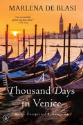 A Thousand Days in Venice: An Unexpected Romance - Paperback