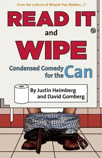 Would You Rather...?'S Read It and Wipe: Condensed Comedy for the Can - Paperback