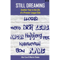 Still Dreaming: Another Year in the Life of a Premier League Club [US edition] - Paperback