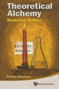 Theoretical Alchemy: Modeling Matter - Paperback