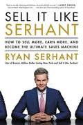Sell It Like Serhant: How to Sell More, Earn More, and Become the Ultimate Sales Machine - Hardcover
