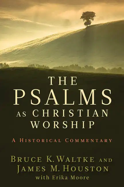 Psalms as Christian Worship: A Historical Commentary - Paperback