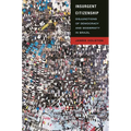 Insurgent Citizenship: Disjunctions of Democracy and Modernity in Brazil - Paperback