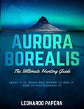 Aurora Borealis: The Ultimate Hunting Guide - Paperback