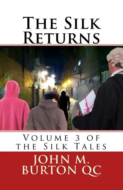 The Silk Returns: Volume 3 of the Silk Tales - Paperback