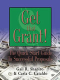 GET THAT GRANT! The Quick-Start Guide to Successful Proposals - SECOND EDITION - Paperback