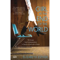 Girl at the End of the World: My Escape from Fundamentalism in Search of Faith with a Future - Paperback