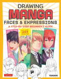 Drawing Manga Faces & Expressions: A Step-By-Step Beginner's Guide (with Over 1,200 Drawings) - Paperback