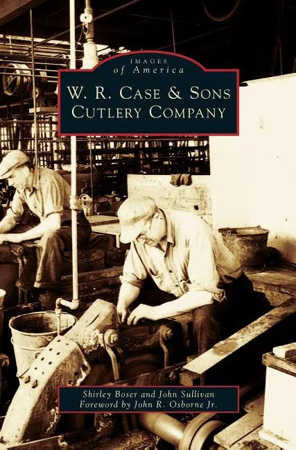 W.R. Case & Sons Cutlery Company - Hardcover