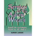 Services for the Advent Wreath Based on Lectionary Years A, B, and C - Paperback