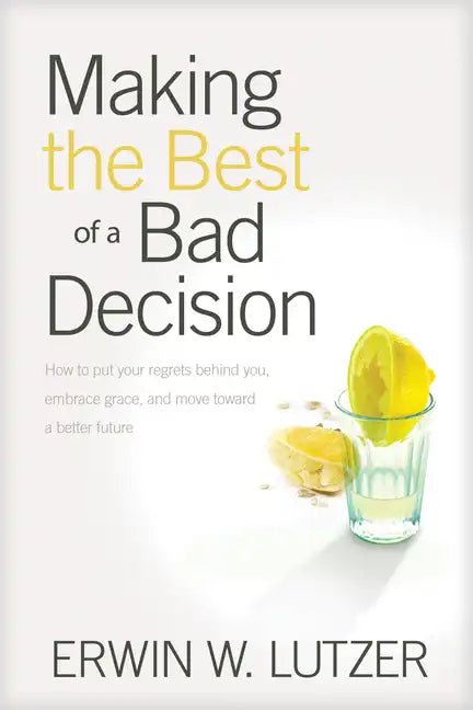 Making the Best of a Bad Decision - Paperback