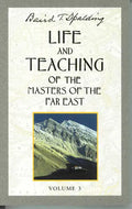 Life and Teaching of the Masters of the Far East, Volume 3: Book 3 of 6: Life and Teaching of the Masters of the Far East - Paperback