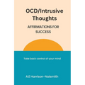 OCD/Intrusive Thoughts: Affirmations for Success - Paperback
