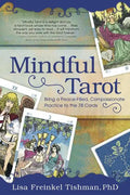 Mindful Tarot: Bring a Peace-Filled, Compassionate Practice to the 78 Cards - Paperback