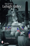 Haunted Lehigh Valley - Paperback