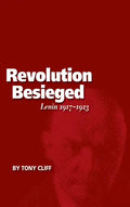 Revolution Besieged, Volume 3: Lenin 1917-1923 - Paperback