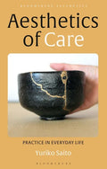 Aesthetics of Care: Practice in Everyday Life - Hardcover