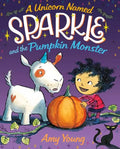 A Unicorn Named Sparkle and the Pumpkin Monster - Hardcover