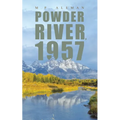 Powder River, 1957 - Paperback