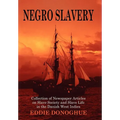 Negro Slavery: Slave Society and Slave Life in the Danish West Indies - Hardcover