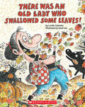 There Was an Old Lady Who Swallowed Some Leaves! - Paperback
