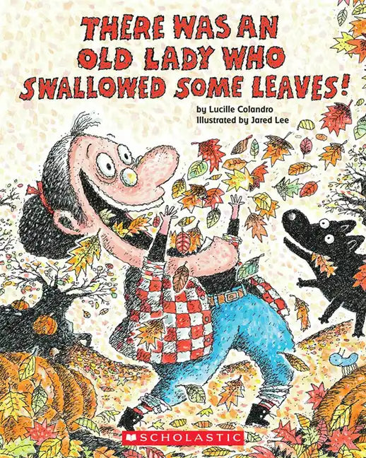 There Was an Old Lady Who Swallowed Some Leaves! - Paperback