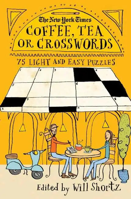 New York Times Coffee, Tea or Crosswords: 75 Light and Easy Puzzles - Paperback