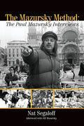 The Mazursky Method: The Paul Mazursky Interviews - Paperback