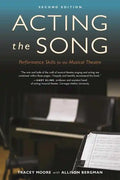 Acting the Song: Performance Skills for the Musical Theatre - Paperback