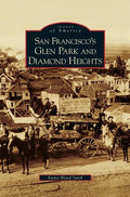 San Francisco's Glen Park and Diamond Heights - Hardcover