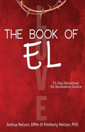 The Book of El: 31-Day Devotional for Restorative Justice - Paperback