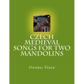 Czech Medieval songs for two mandolins - Paperback