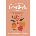 The One Year Daily Acts of Gratitude Devotional: 365 Inspirations to Encourage a Life of Thankfulness - Paperback