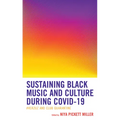 Sustaining Black Music and Culture during COVID-19: #Verzuz and Club Quarantine - Paperback