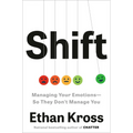 Shift: Managing Your Emotions--So They Don't Manage You - Hardcover