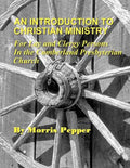 An Introduction to Christian Ministry: For Lay and Clergy Persons in the Cumberland Presbyterian Church - Paperback