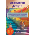 Empowering Growth - Using Proficiency Scales for Equitable and Meaningful Assessment - Paperback