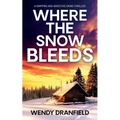 Where the Snow Bleeds: A gripping and totally addictive crime thriller - Paperback